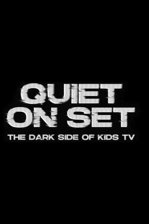 Quiet on Set: The Dark Side of Kids TV