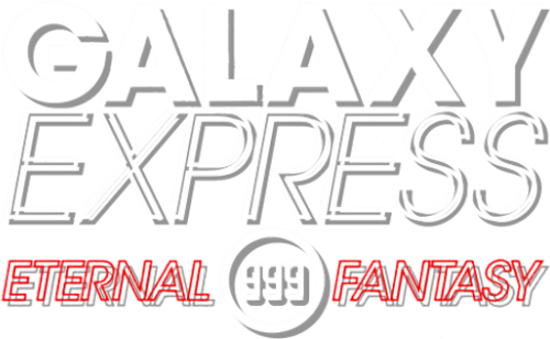 GALAXY EXPRESS 999 - ETERNAL FANTASY