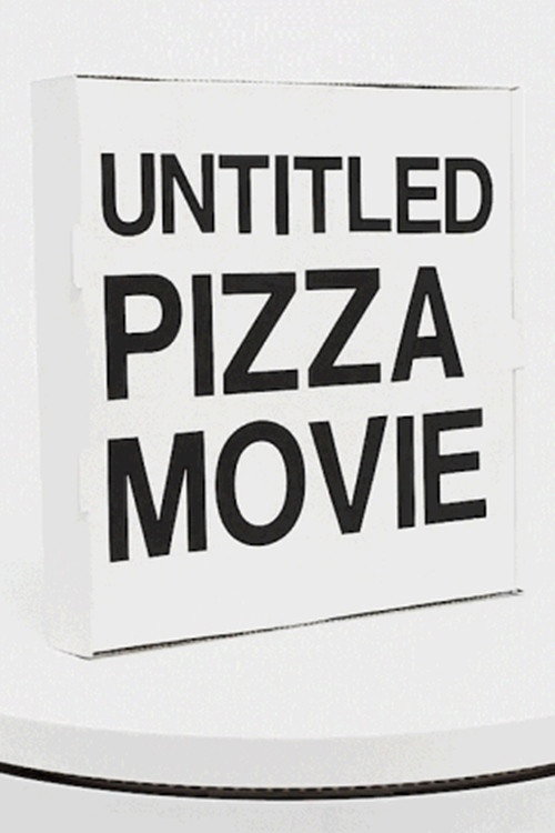 Untitled Pizza Movie