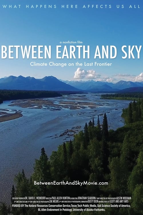 Between Earth and Sky: Climate Change on the Last Frontier poster