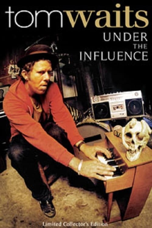 Tom Waits: Under the Influence poster