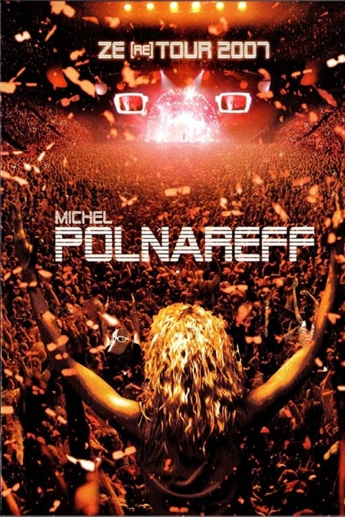 Michel Polnareff - Ze (re) Tour 2007 2007