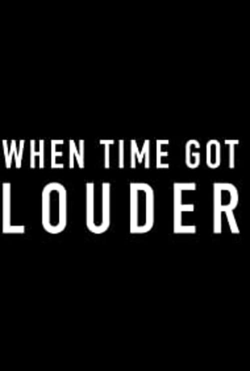 When Time Got Louder