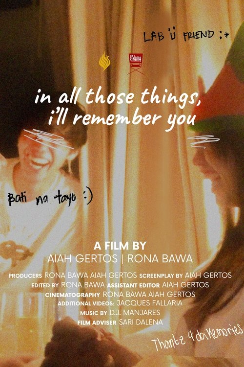 In All Those Things I'll Remember You In All Those Things I'll Remember You