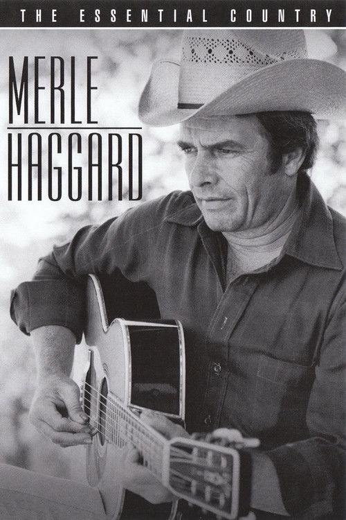 Merle Haggard: The Essential Country (2004) poster