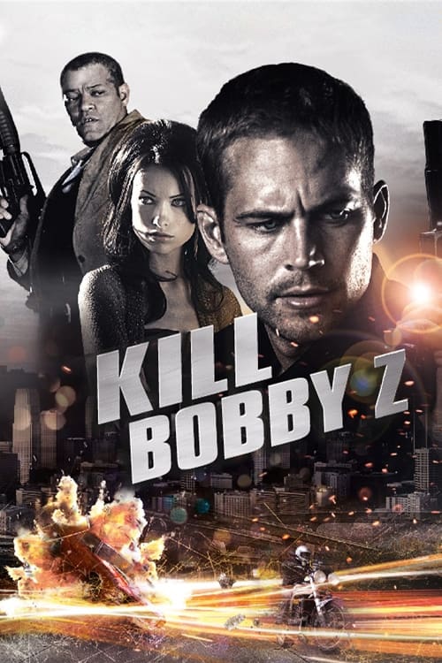 Poster image du film Kill Bobby Z Kill Bobby Z