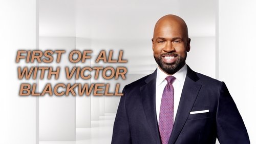 First of All with Victor Blackwell