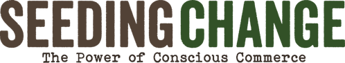 Seeding Change: The Power of Conscious Commerce