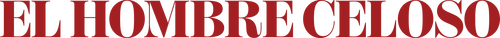 El hombre celoso