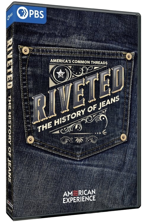 Riveted: The History of Jeans