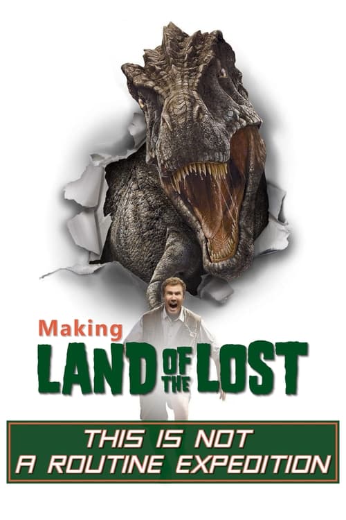 This Is Not a Routine Expedition: Making of 'Land of the Lost' (2009) poster