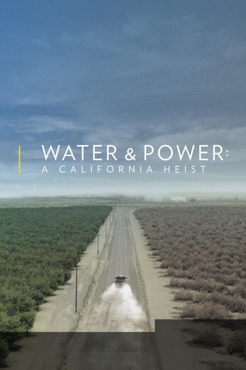 Water & Power: A California Heist 2017