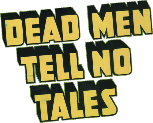Dead Men Tell No Tales