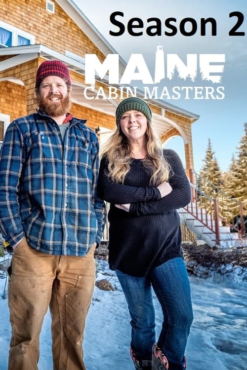 Where to stream Maine Cabin Masters Season 2