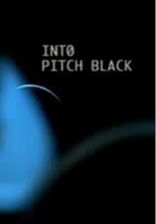 Into Pitch Black 2000