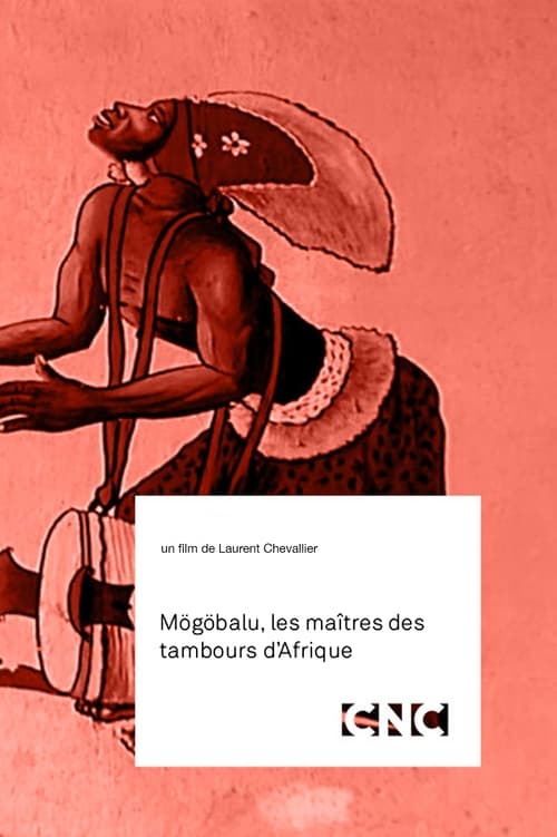 Poster Mögöbalu, Les Maîtres des Tambours d'Afrique 1998