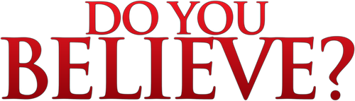 Do You Believe?