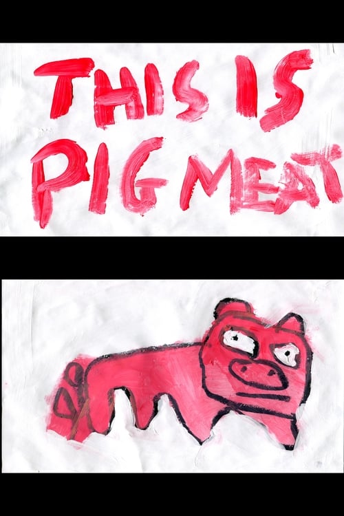 This Is Pig Meat (2019)