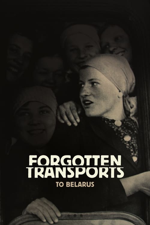 Forgotten Transports to Belarus Movie Poster Image