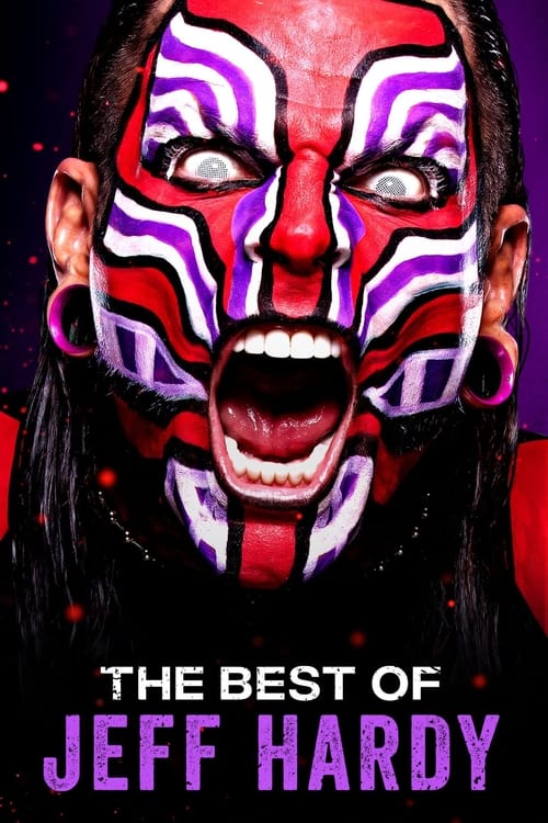 The Best of WWE: The Best of Jeff Hardy (2020)