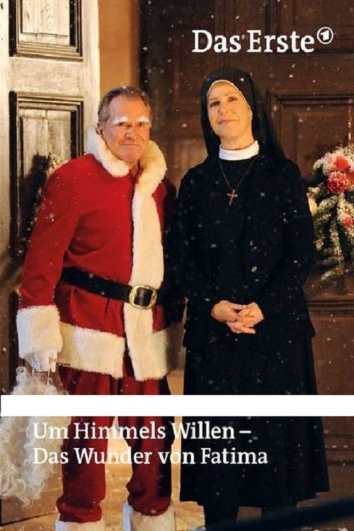 Um Himmels Willen - Das Wunder von Fatima 2014