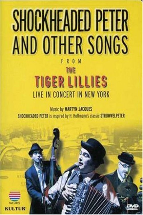 Shockheaded Peter and Other Songs from The Tiger Lillies movie poster player