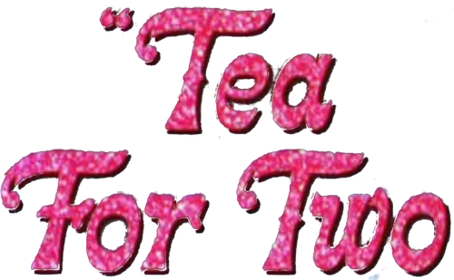 Tea for Two