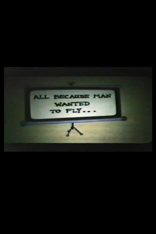 All Because Man Wanted to Fly 1984