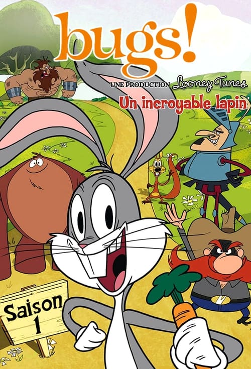 Bugs ! Une production Looney Tunes, S01 - (2015)