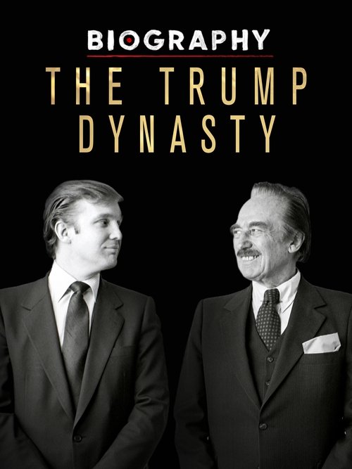 Biography: The Trump Dynasty poster