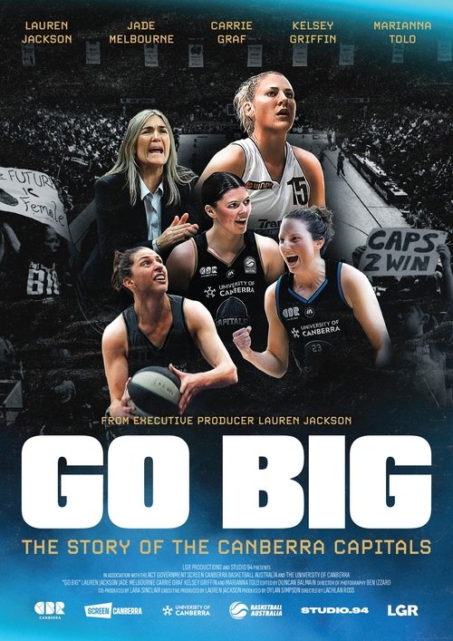 Go Big: The Story of the Canberra Capitals