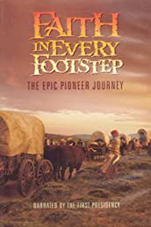 Faith in Every Footstep: The Epic Pioneer Journey