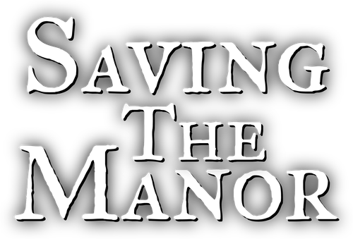 Saving the Manor