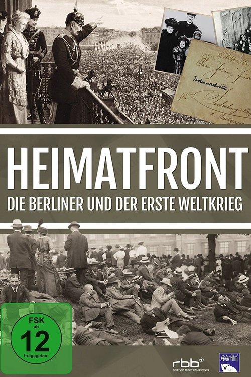 Heimatfront - Die Berliner und der Erste Weltkrieg movie poster player