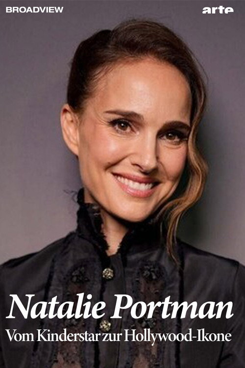 Natalie Portman - Vom Kinderstar zur Hollywood-Ikone