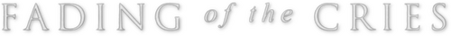 Fading of the Cries