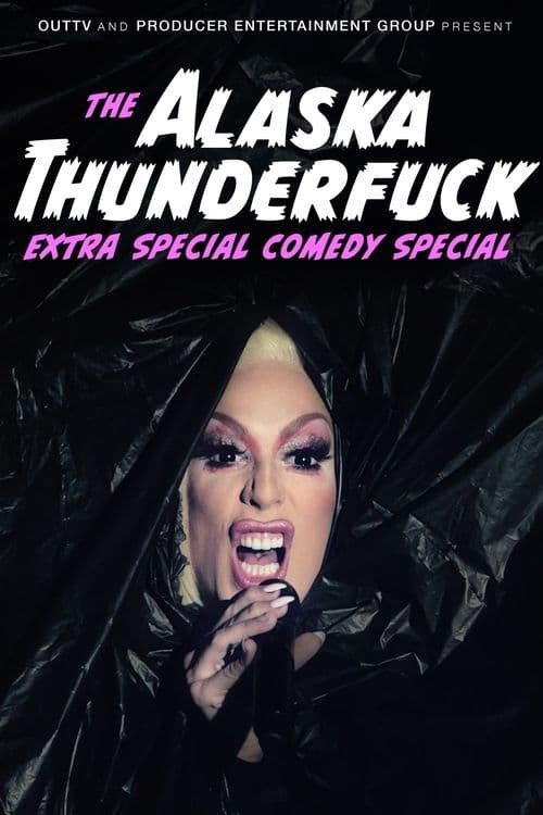 The Alaska Thunderfuck Extra Special Comedy Special poster