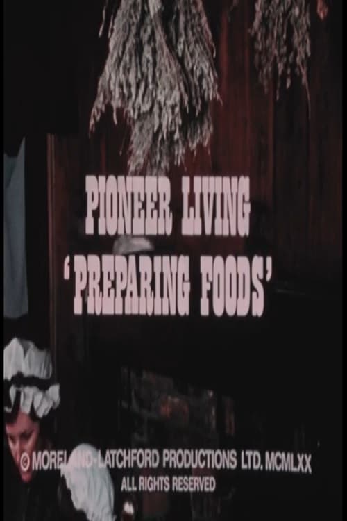 Pioneer Living: 'Preparing Foods' (1970)