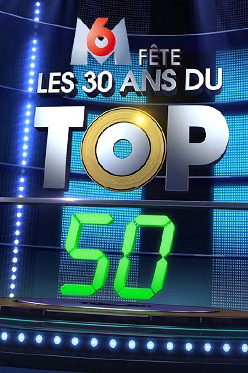 Les 30 Ans Du Top 50