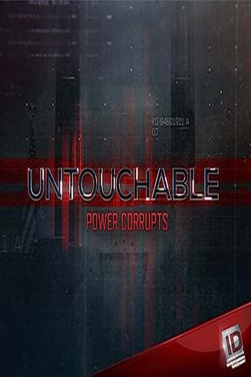 Poster Untouchable: Power Corrupts