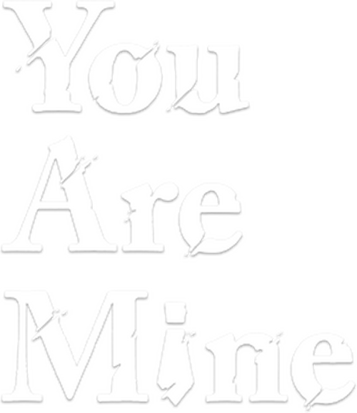 You Are Mine