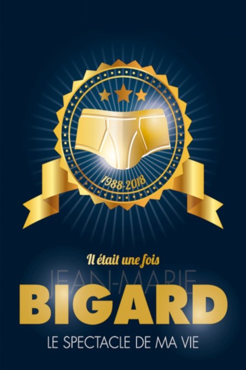 Poster Il était une fois Jean-Marie Bigard 2018