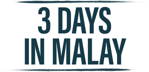 3 Days in Malay