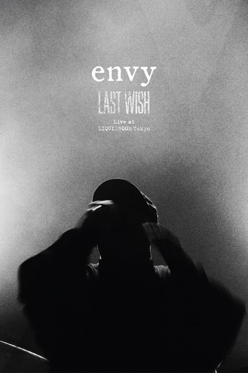 Envy: Last Wish - Live at Liquid Room Tokyo (2021) poster