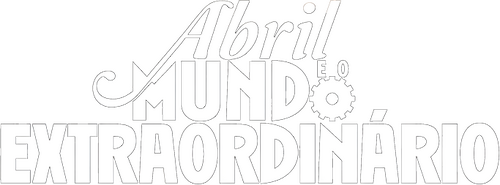 Abril y el mundo extraordinario
