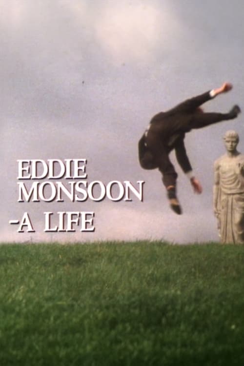 Eddie Monsoon - a Life? (1984)