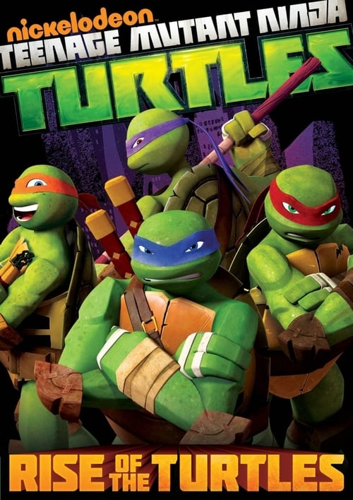 Teenage Mutant Ninja Turtles Rise of the Turtles 2012