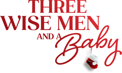Three Wise Men and a Baby