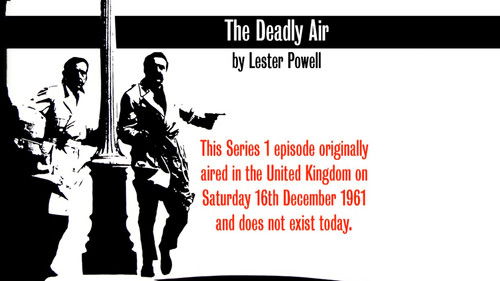 Reconstruction of episode (9) The Deadly Air (s01e24)