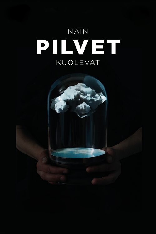 Näin pilvet kuolevat movie poster player